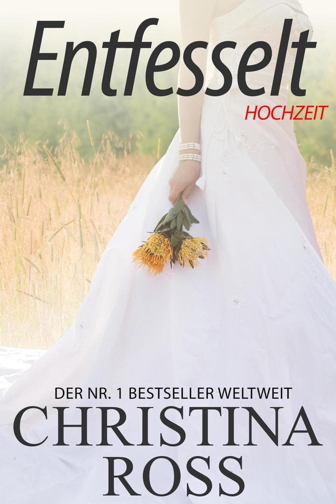 Entfesselt: Hochzeit: Entfesselt, #4