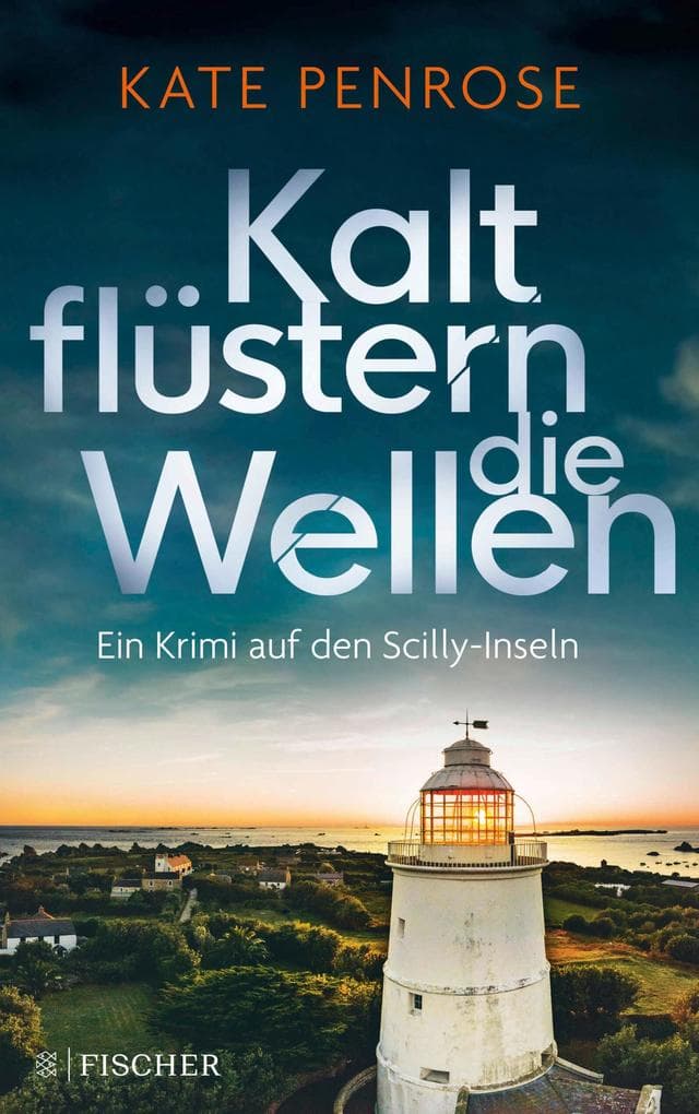Kalt flüstern die Wellen: Ein Krimi auf den Scilly-Inseln