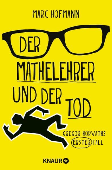 Der Mathelehrer und der Tod: Gregor Horvaths erster Fall