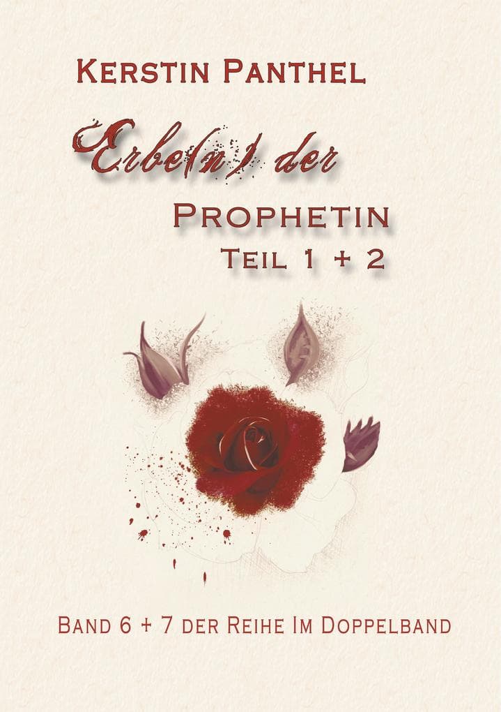 Erbe(n) der Prophetin: Band 6 + 7 im Doppelband