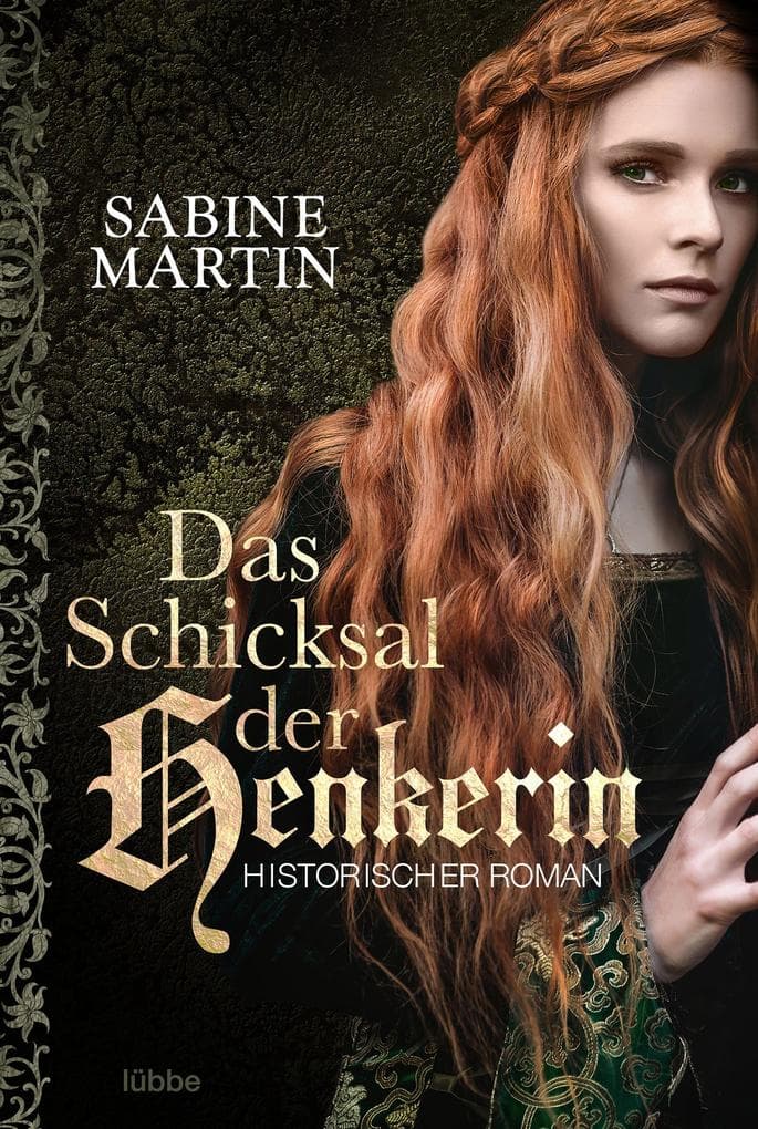 Das Schicksal der Henkerin: Historischer Roman