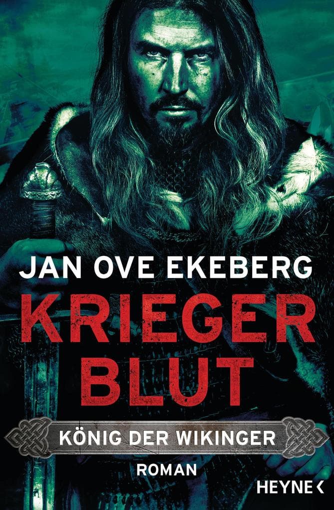 Kriegerblut - König der Wikinger: Roman