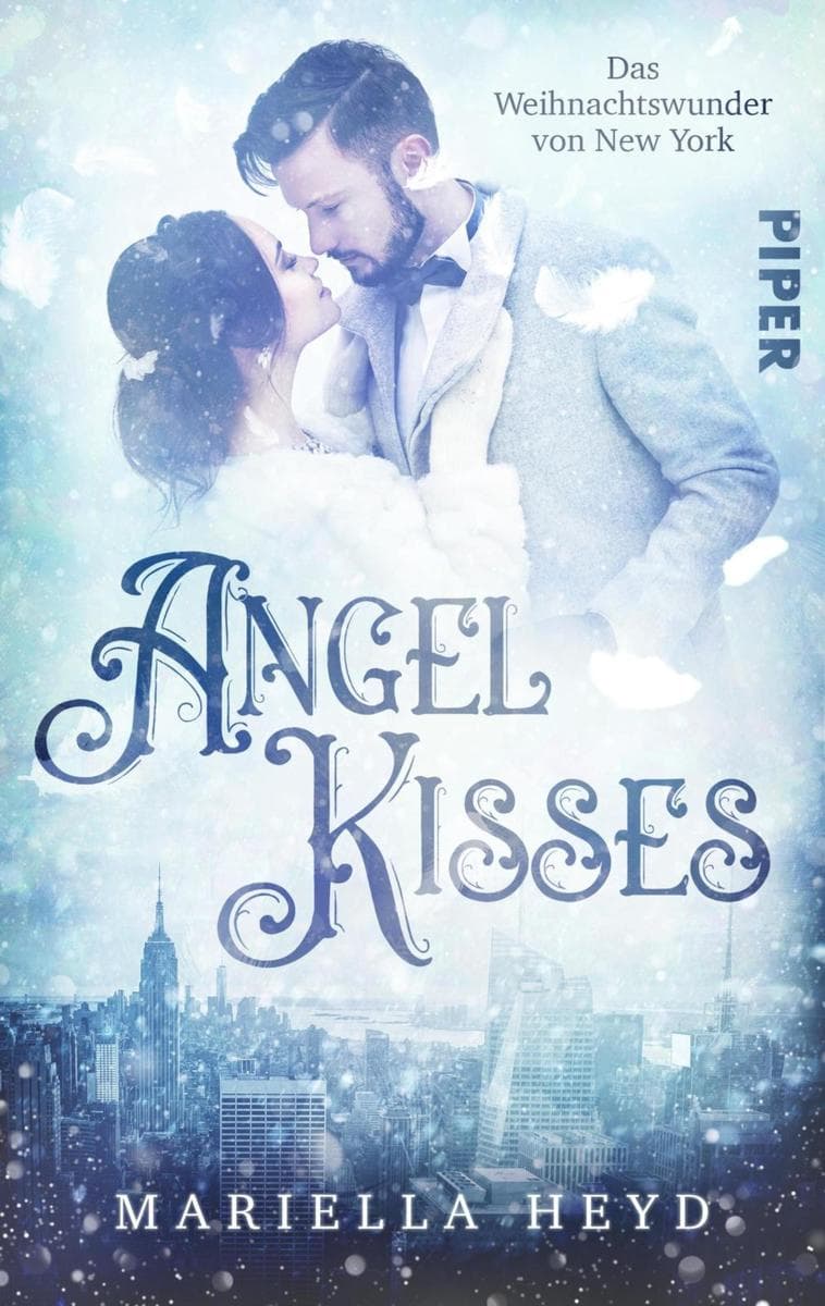 Angel Kisses: Das Weihnachtswunder von New York: Ein magischer Roman