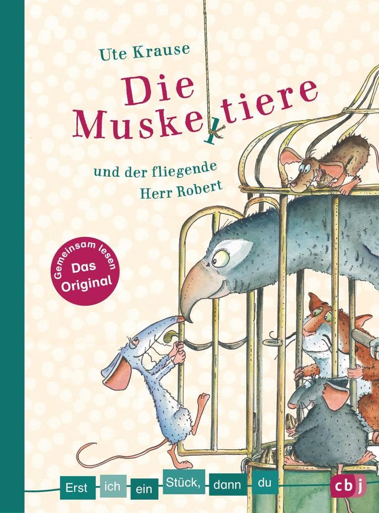 Erst ich ein Stück, dann du - Die Muskeltiere und der fliegende Herr Robert: Für das gemeinsame Lesenlernen ab der 1. Klasse