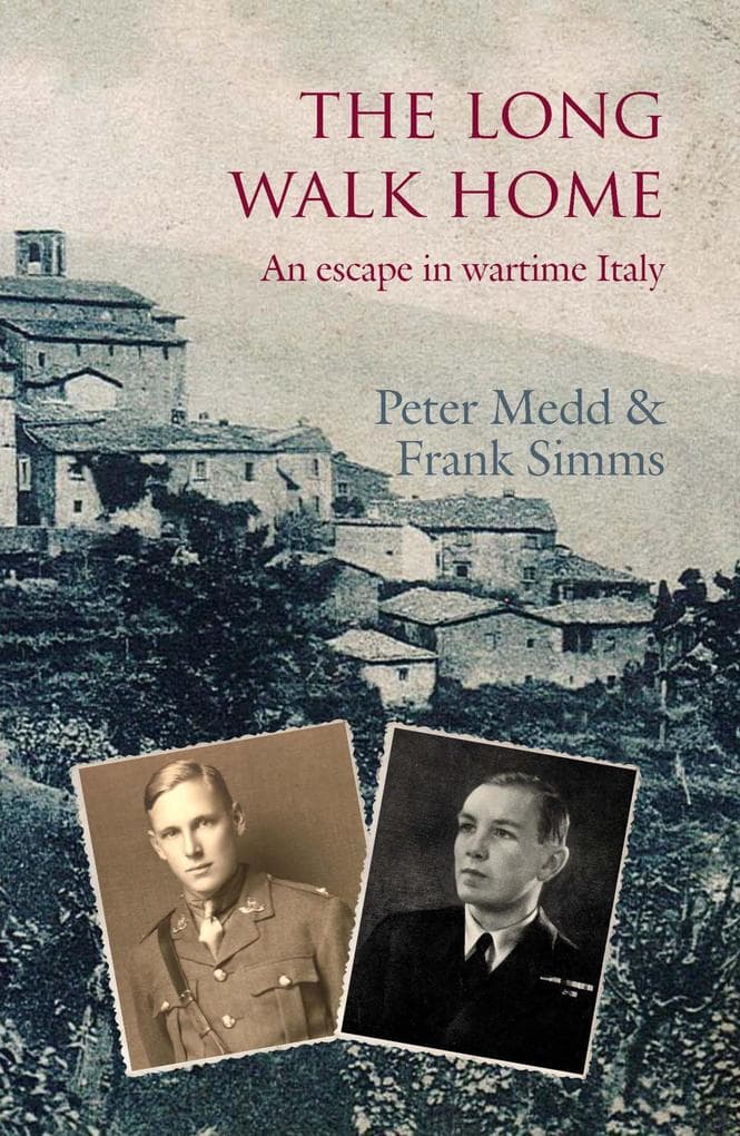 The Long Walk Home: An Escape in Wartime Italy