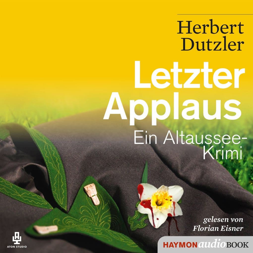 Letzter Applaus: Ein Altaussee-Krimi
