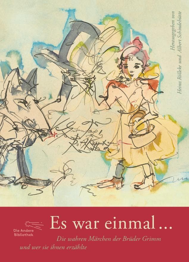 Es war einmal ...: Die wahren Märchen der Brüder Grimm und wer sie ihnen erzählte
