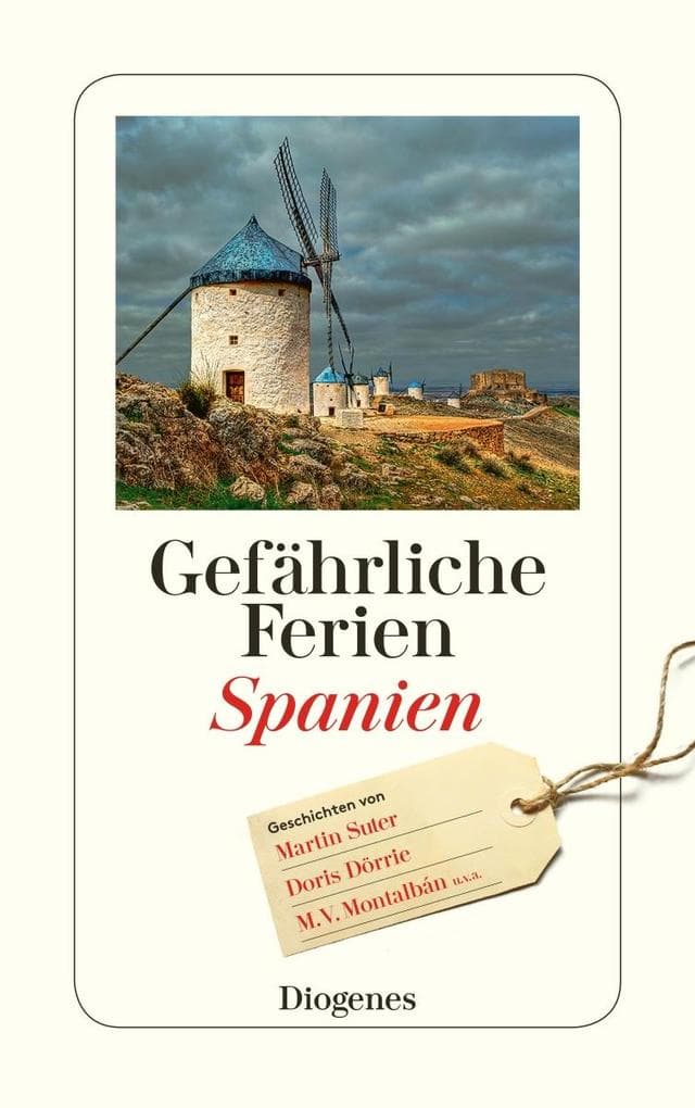 Gefährliche Ferien - Spanien: mit Martin Suter und vielen anderen