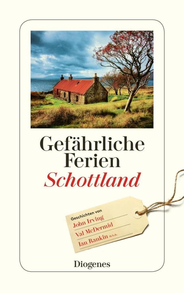 Gefährliche Ferien - Schottland: mit John Irving und vielen anderen