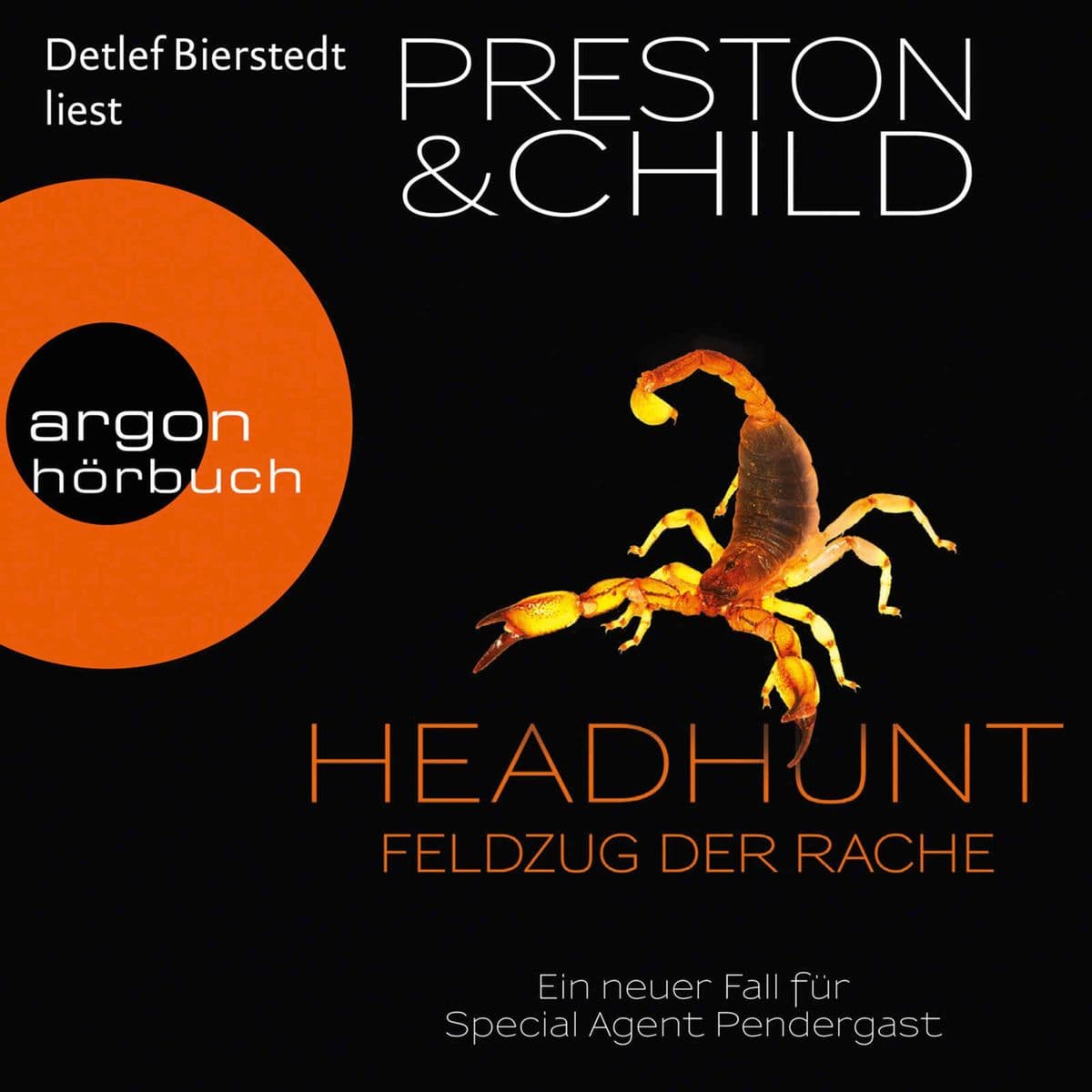 Headhunt Feldzug der Rache: Ein neuer Fall für Special Agent Pendergast