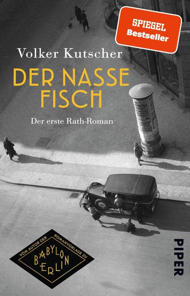 Der nasse Fisch: Der erste Rath-Roman | Vom Autor der Romanvorlage zu Babylon Berlin