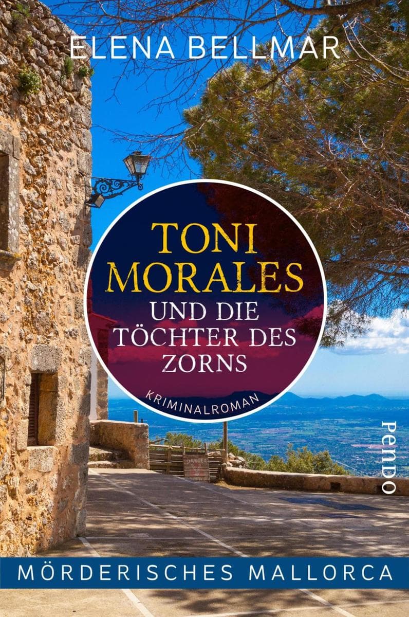 Mörderisches Mallorca - Toni Morales und die Töchter des Zorns: Ein Mallorca-Krimi