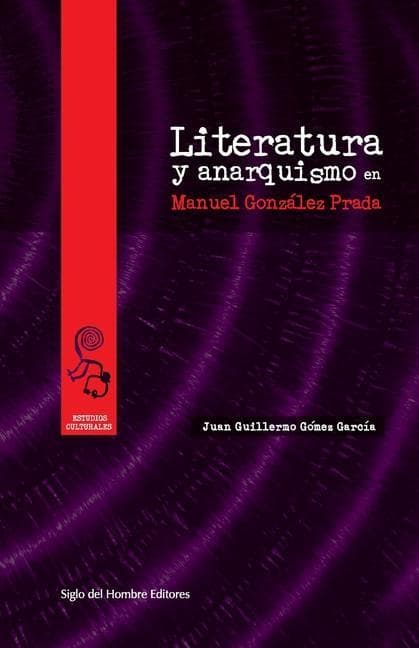 Literatura y anarquismo en Manuel González Prada