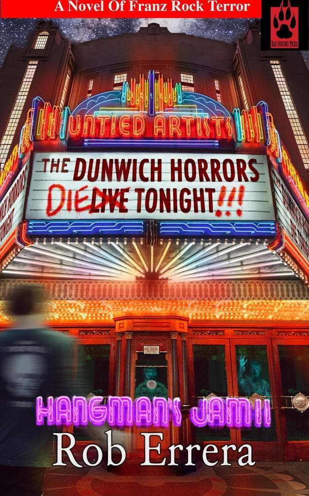 The Dunwich Horrors Die Tonight! Hangman's Jam, Volume II (Franz Rock Terror, #2)