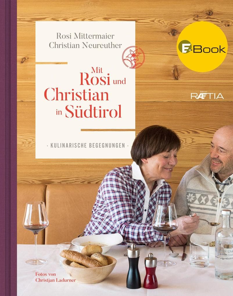 Mit Rosi und Christian in Südtirol: Kulinarische Begegnungen