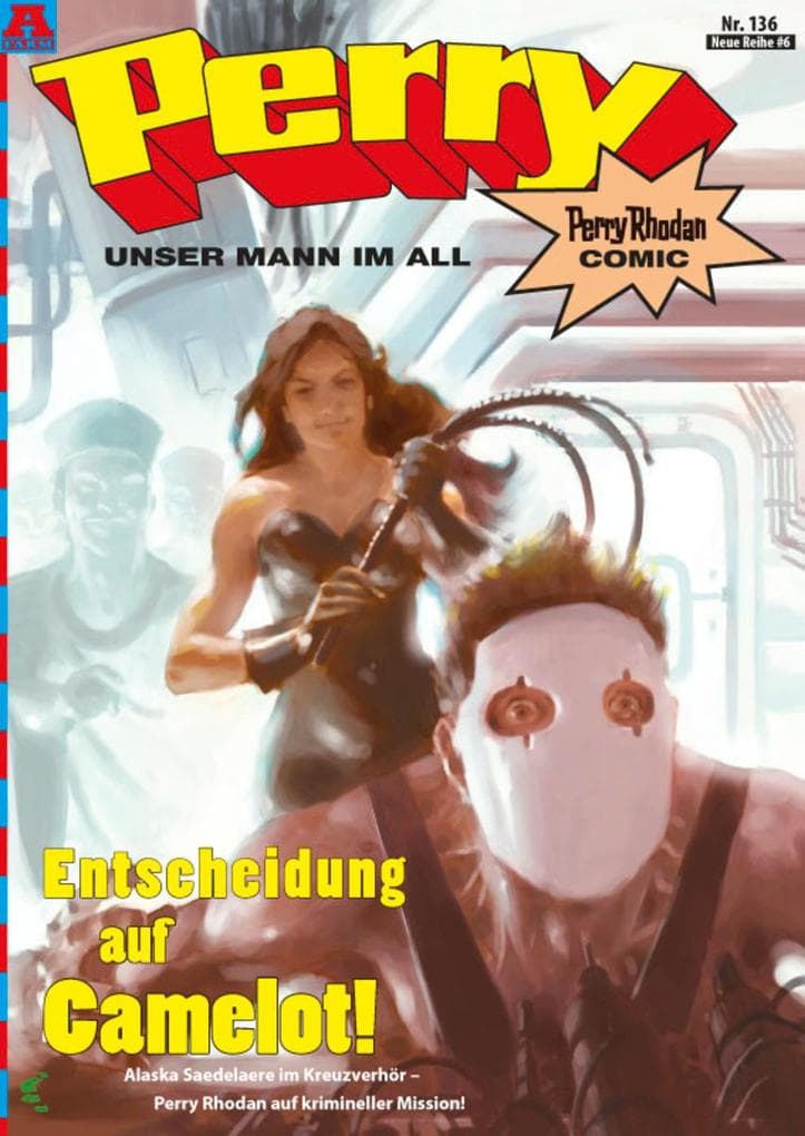 Perry - unser Mann im All 136: Entscheidung auf Camelot!: Perry Rhodan Comic