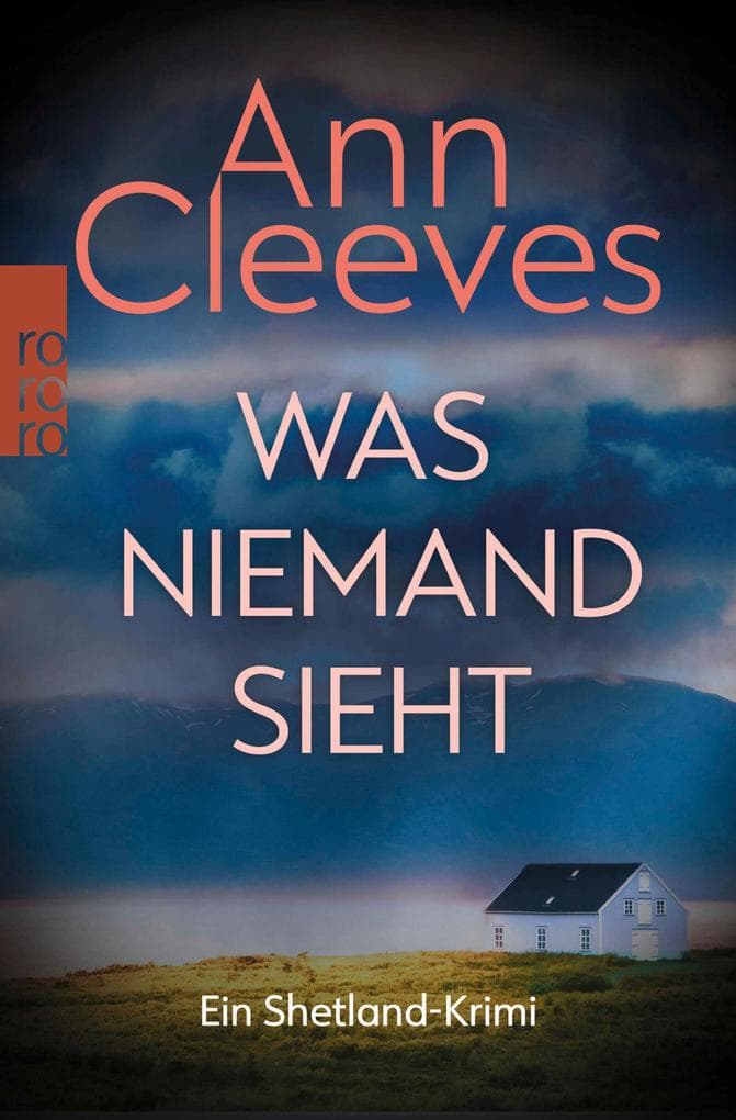 Was niemand sieht: Ein Shetland-Krimi