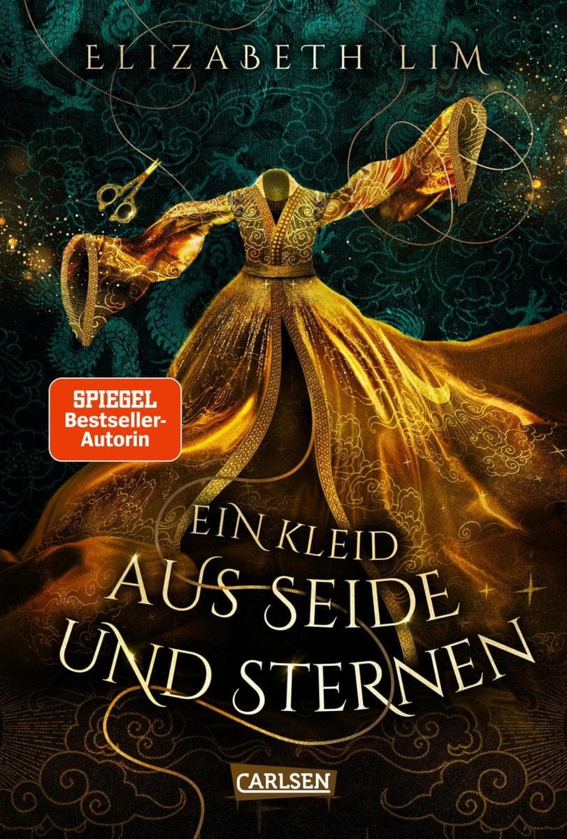 Ein Kleid aus Seide und Sternen (Ein Kleid aus Seide und Sternen 1): Poetisches Fantasy-Abenteuer mit zarter Liebesgeschichte in fernöstlichem Setting