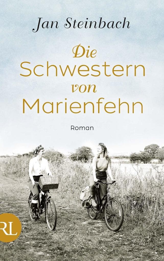 Die Schwestern von Marienfehn: Roman