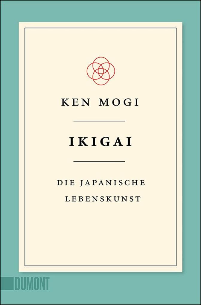 Ikigai: Die japanische Lebenskunst