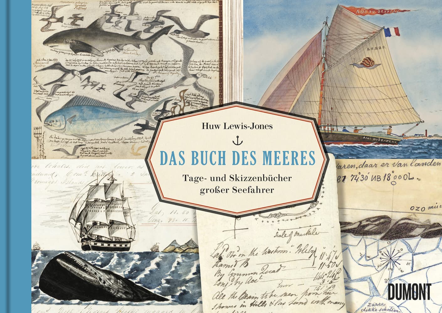 Das Buch des Meeres: Tage- und Skizzenbücher großer Seefahrer