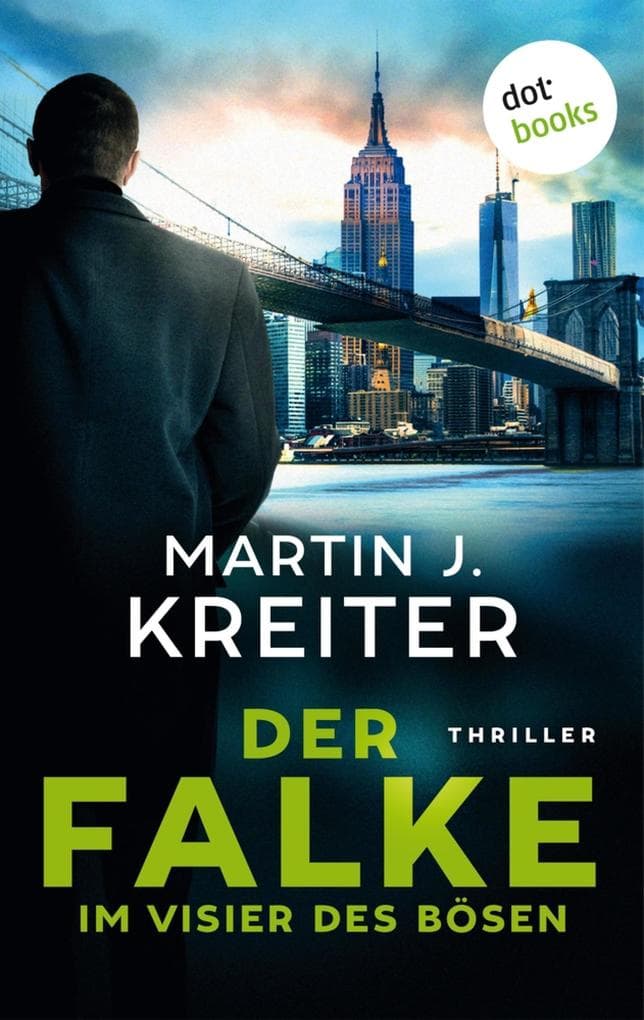 Der Falke - Im Visier des Bösen: Thriller | Der CIA-Agent Tom Knox und sein Team auf den Spuren einer globalen Verschwörung