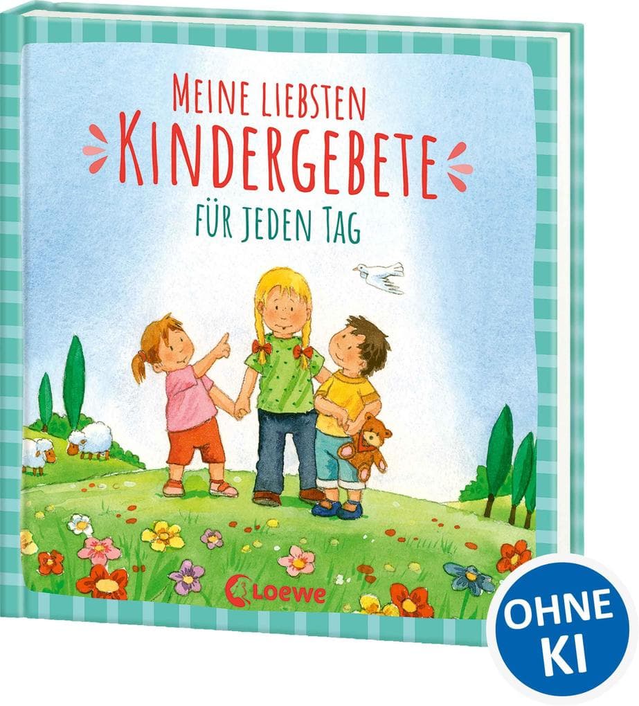 Meine liebsten Kindergebete für jeden Tag: Erste Gebete für Kleinkinder ab 2 Jahre