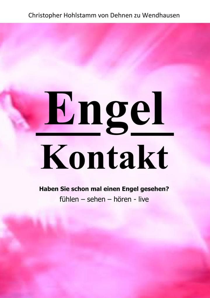 Engel Kontakt - Haben Sie schon mal einen Engel gesehen: Haben Sie schon mal einen Engel gesehen