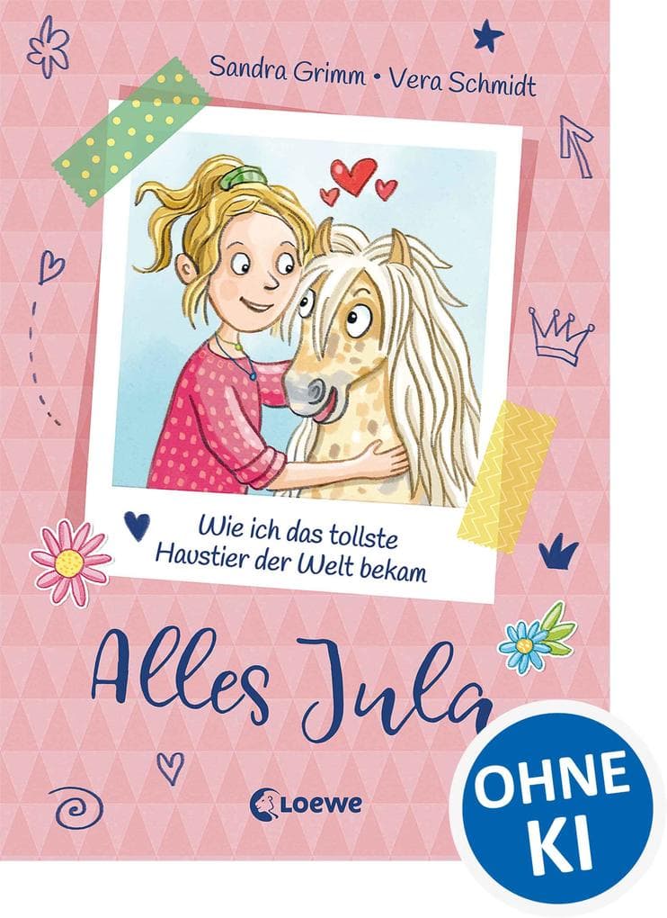 Alles Jula (Band 1) - Wie ich das tollste Haustier der Welt bekam: Erstlesebuch für Mädchen ab 7 Jahre - Kinderbuch, Erstleser