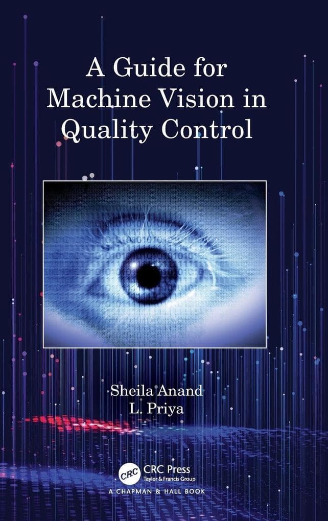 A Guide for Machine Vision in Quality Control