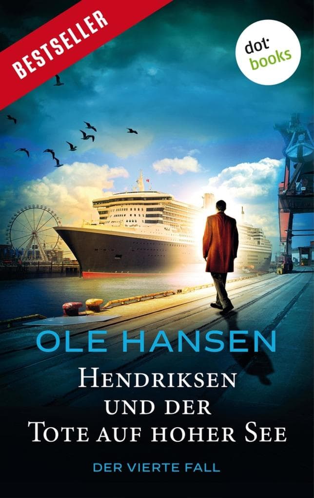 Hendriksen und der Tote auf hoher See: Der vierte Fall: Kriminalroman
