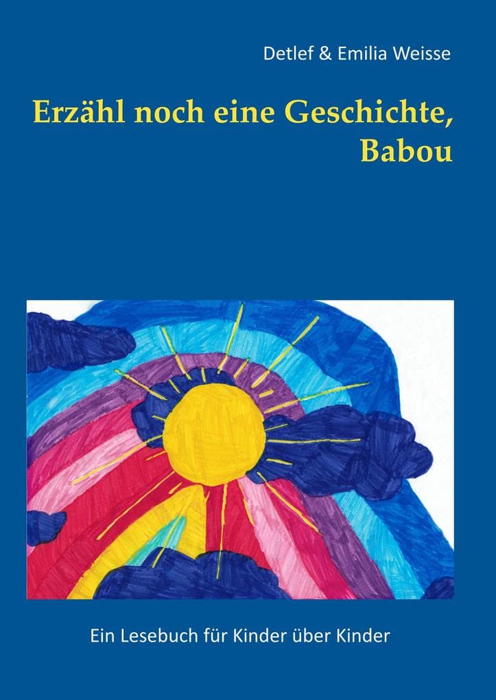 Erzähl noch eine Geschichte, Babou: Ein Lesebuch für Kinder über Kinder
