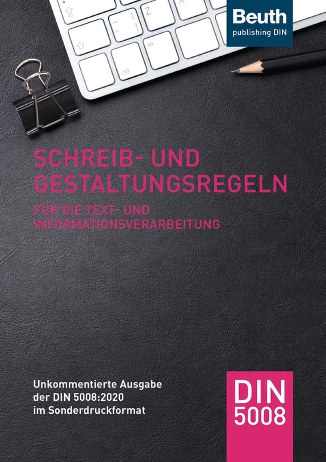 Schreib- und Gestaltungsregeln für die Text- und Informationsverarbeitung: Unkommentierte Ausgabe der DIN 5008:2020 im Sonderdruckformat