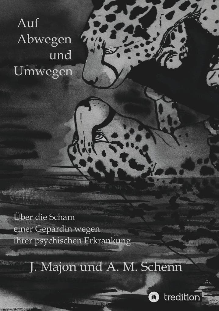 Auf Abwegen und Umwegen: Über die Scham einer Gepardin wegen ihrer psychischen Erkrankung