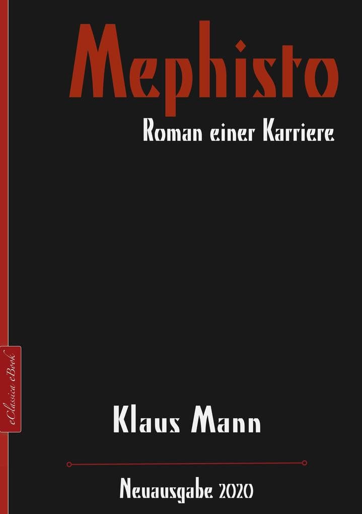 Mephisto - Roman einer Karriere: Neuausgabe 2020