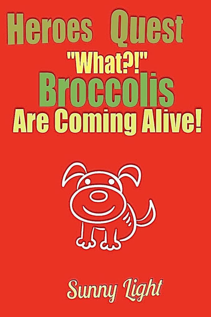 "What, Broccolis are Coming Alive?!" (Heroes Quest)