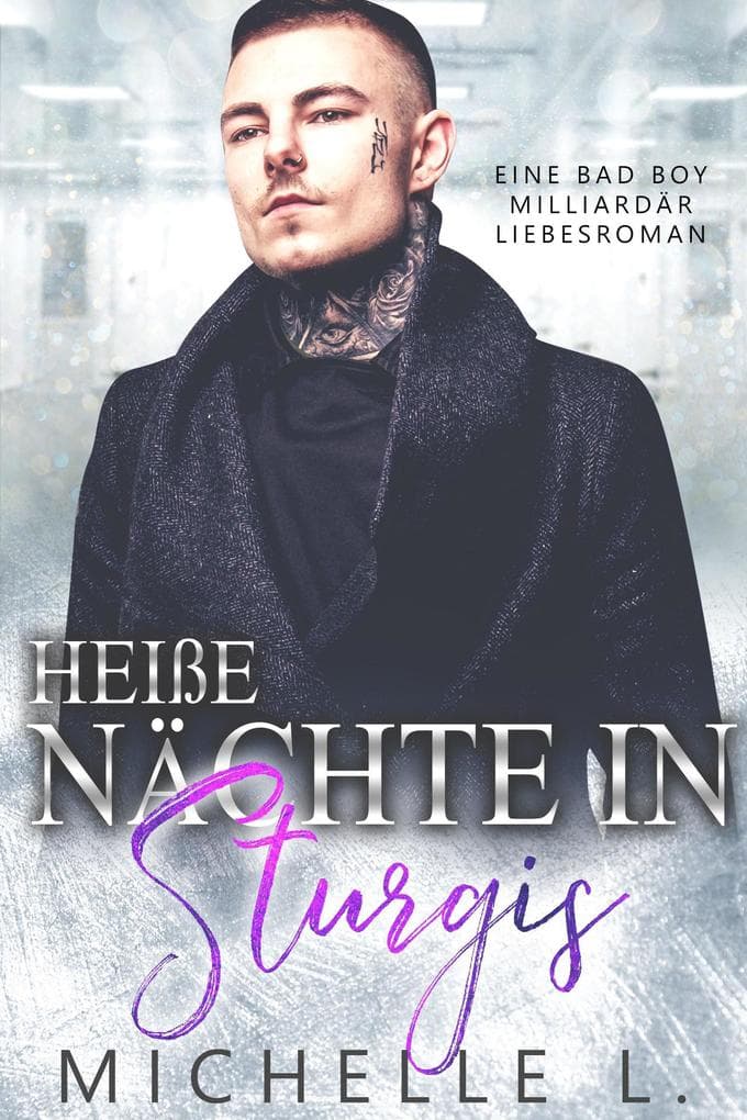 Heiße Nächte in Sturgis: Eine Bad Boy Milliardär Liebesroman