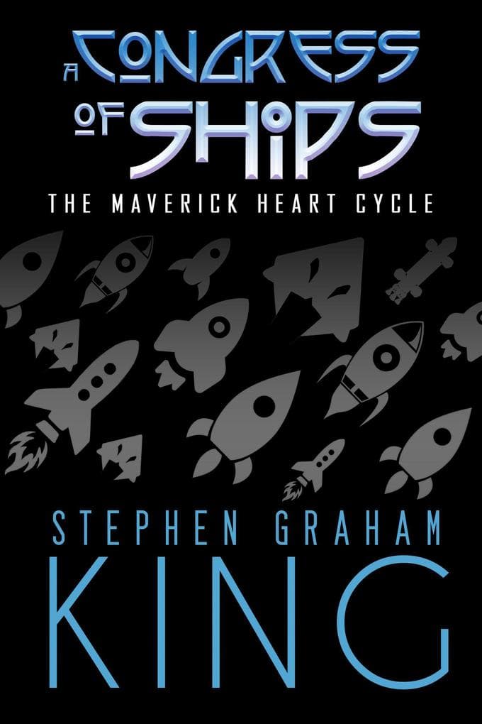 A Congress of Ships (The Maverick Heart Cycle, #3)