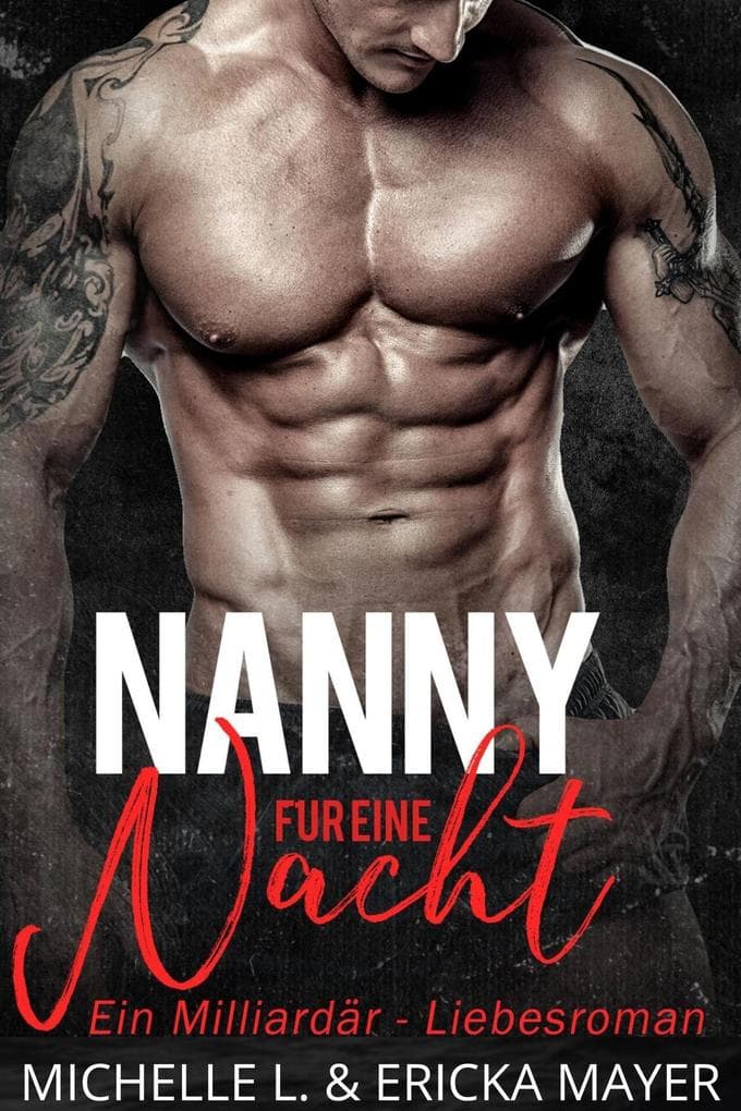Nanny für eine Nacht: Ein Milliardär - Liebesroman