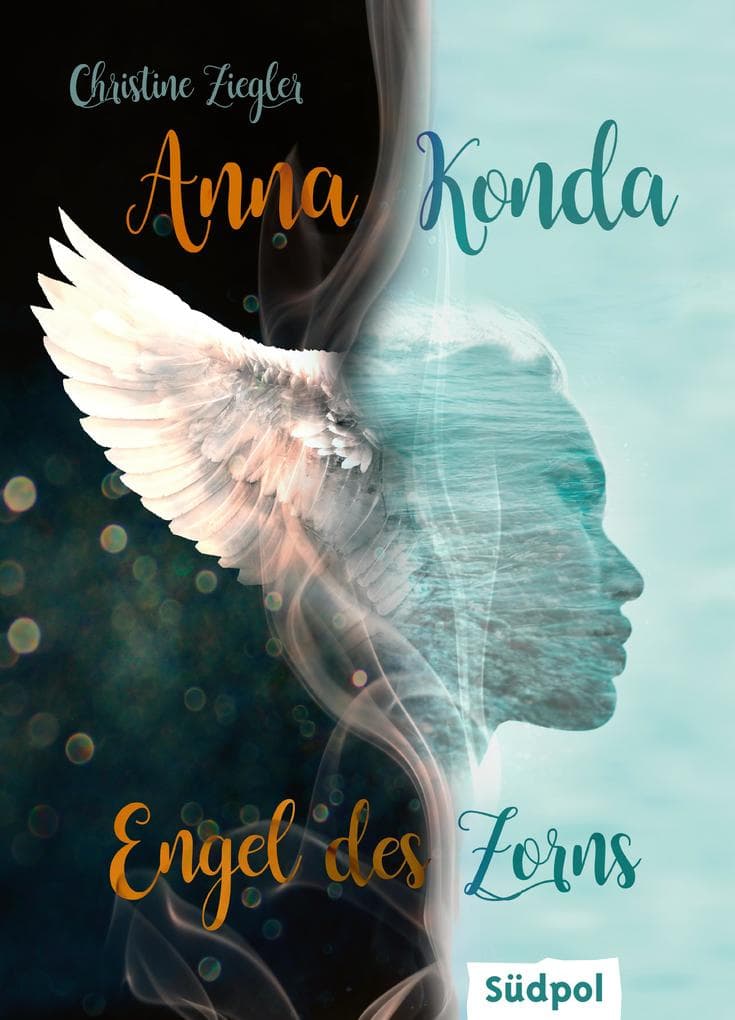 Anna Konda - Engel des Zorns (Band 1. der spannenden Romantasy-Trilogie): Band 1 der fesselnden Romantasy-Trilogie - Jugendbuch für Mädchen ab 14