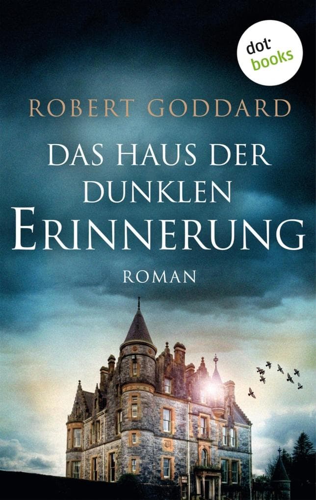 Das Haus der dunklen Erinnerung: Roman