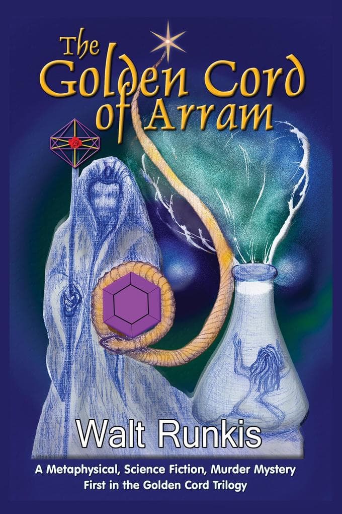 Golden Cord of Arram: First of the Golden Cord Triilogy