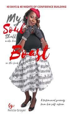 My Soul Shall Make Her Boast in The Lord - 40 days & 40 nights of Confidence Building: A testimonial journey from low self-esteem