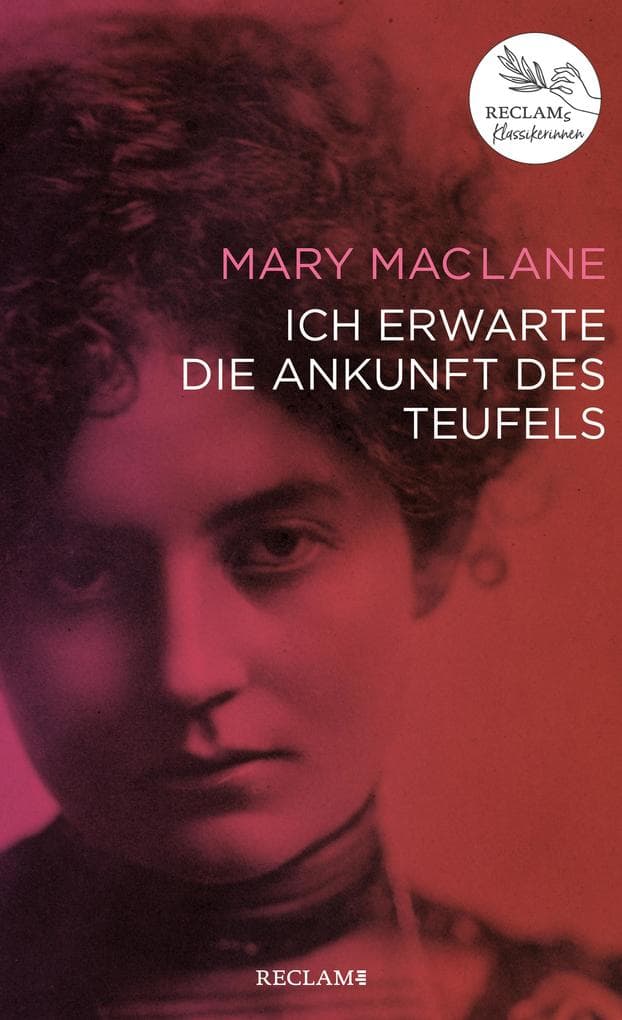 Ich erwarte die Ankunft des Teufels: Reclams Klassikerinnen