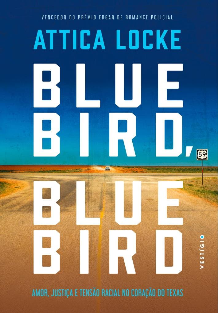 Bluebird, Bluebird: Amor, justiça e tensão racial no coração do Texas