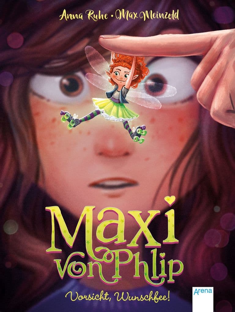 Maxi von Phlip (1). Vorsicht, Wunschfee!: Magisches Kinderbuch voller Witz und Spannung ab 7 Jahren