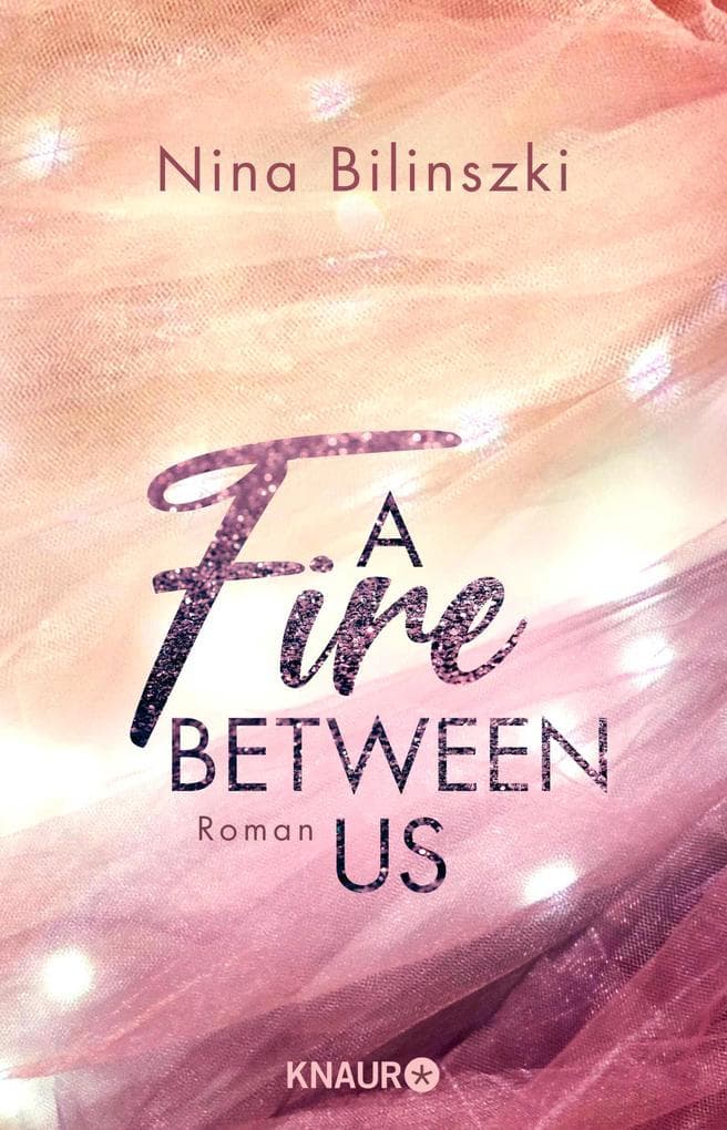 A Fire Between Us: Roman