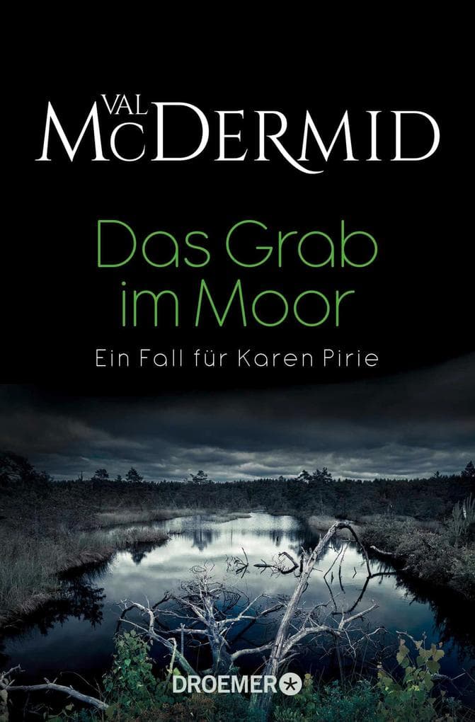 Das Grab im Moor: Ein Fall für Karen Pirie | Schottischer Krimi von der »Queen of Crime« - packend, vielschichtig, psychologisch dicht