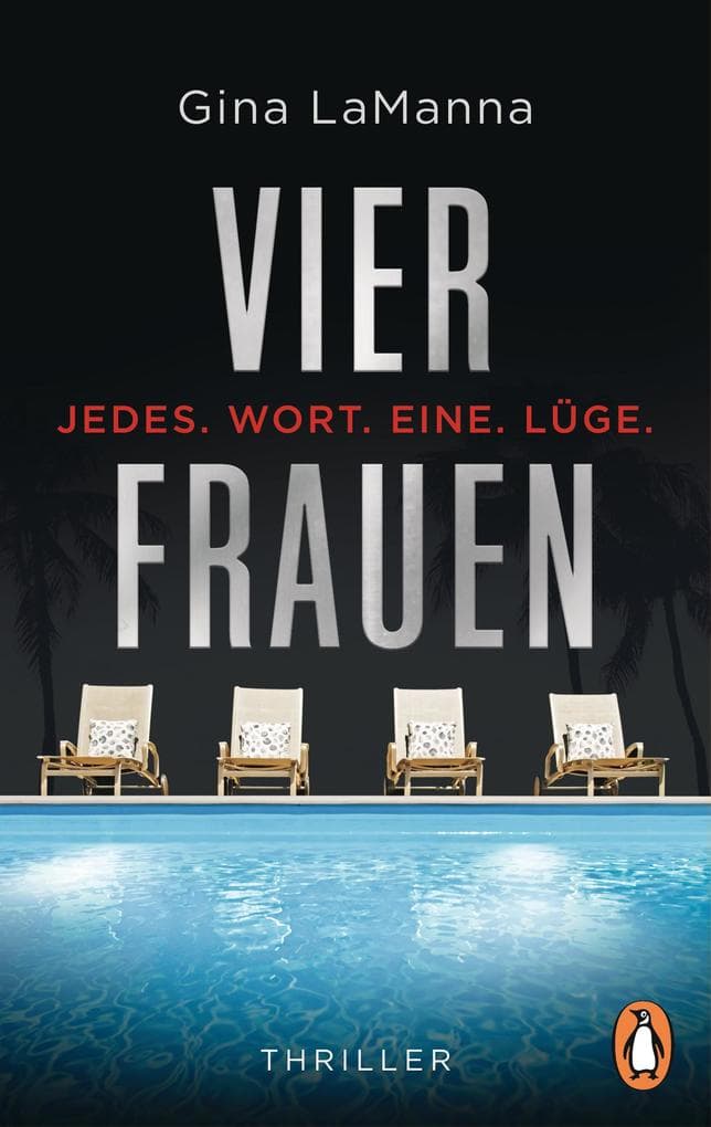 Vier Frauen - Jedes. Wort. Eine. Lüge.: Thriller. Der geniale Pageturner der amerikanischen Bestsellerautorin voller Twists, macht süchtig!