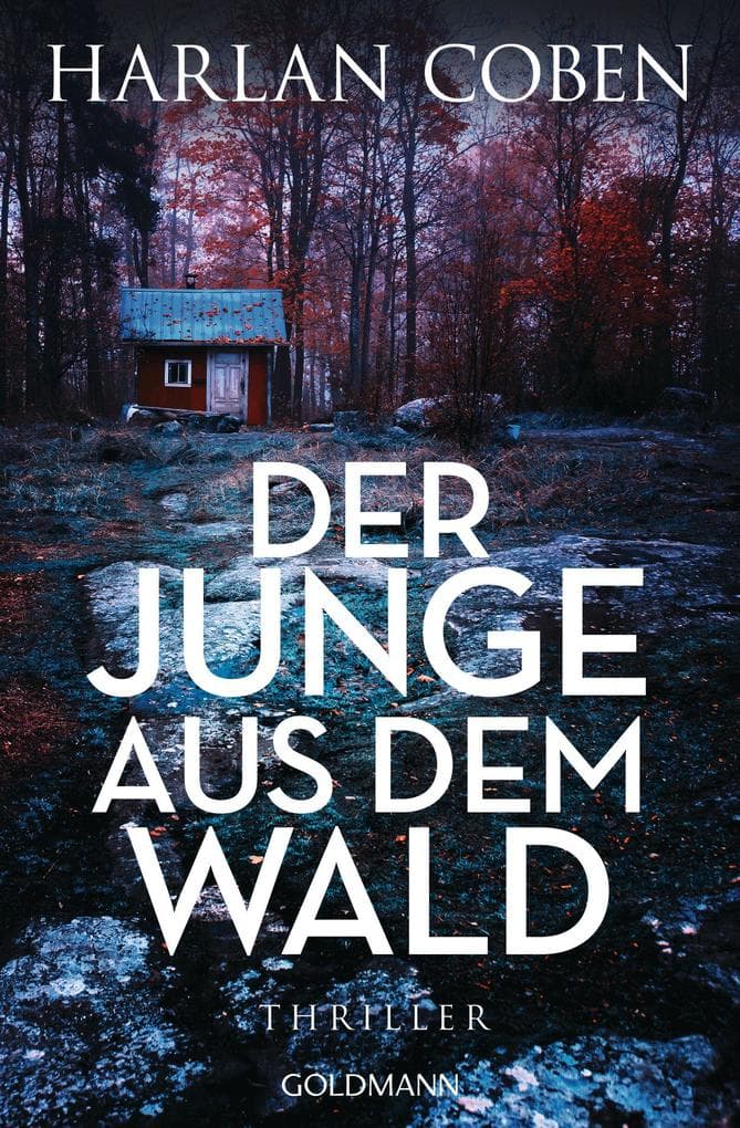 Der Junge aus dem Wald: Thriller